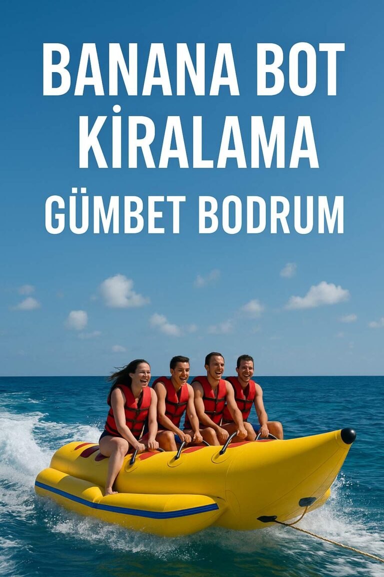 Banana Bot Kiralama Gümbet Bodrum