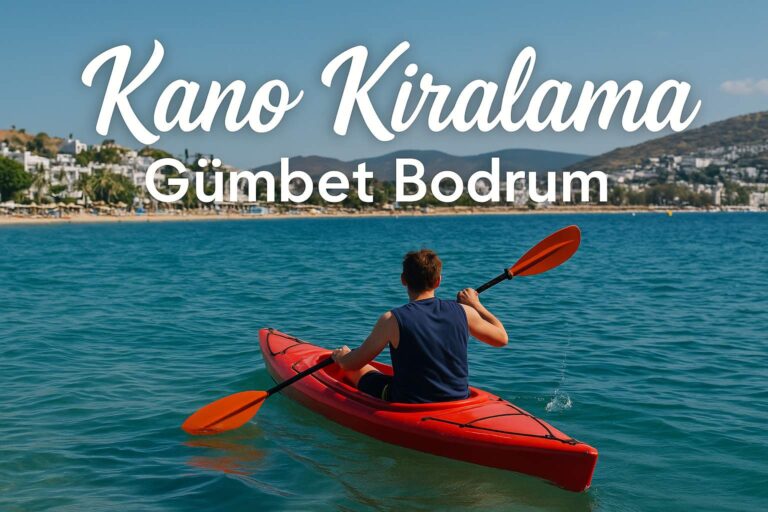 Kano Kiralama Gümbet Bodrum