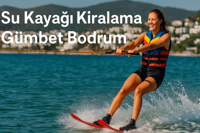 Su Kayağı Kiralama Gümbet Bodrum
